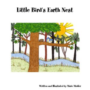 LIttle Bird's Earth Nest ebook - Marie Mohler, frequencywriter.com