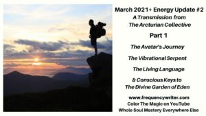 frequencywriter.com March 2021+ Energy Update The Avatar's Journey