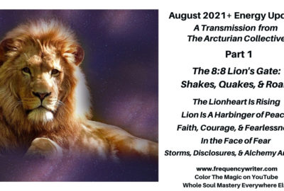 frequencywriter.com ~ 8:8 Lion's Gate ~ August 2021