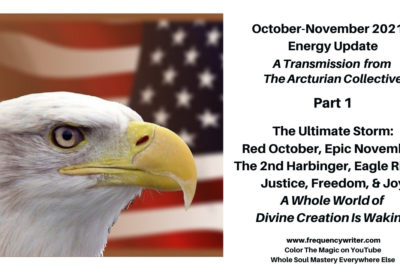 frequencywriter.com ~ October November Energy Update 2021 ~ Red October, Epic November, Eagle Rising