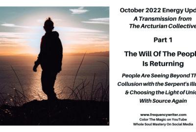 October 2022 Energy Update ~ The Will of the People Is Returning