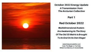 Red October 2022 ~ Frequencywriter.com ~ Multidimensional Avatars Awakening