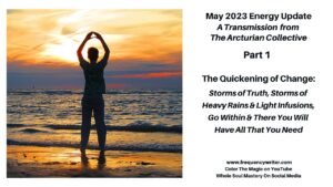 May 2023 Energy Update ~ Frequencywriter.com ~ The Quickening of Change