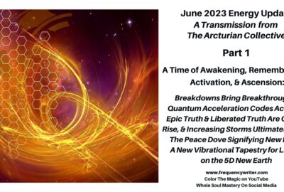 June 2023 Energy Update ~ frequencywriter.com ~ Quantum Acceleration