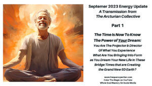 September 2023 Energy Update ~ The Time Is Now To Know The Power of Your Dream
