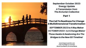 September October 2023 Energy Update ~ The Call to Readiness For Change