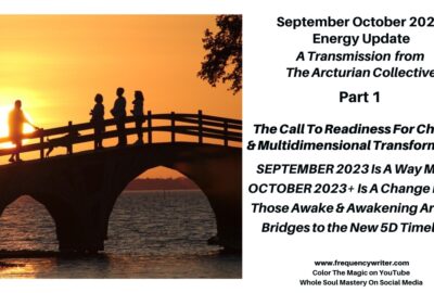 September October 2023 Energy Update ~ The Call to Readiness For Change