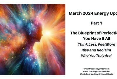 March 2024 Energy Update ~ frequencywriter.com