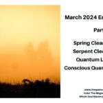 March 2024 Energy Update ~ Spring Cleaning Serpent Clearing