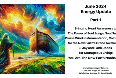 June 2024 Energy Update ~ frequencywriter.com