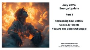 July 2024 Energy Update ~ frequencywriter.com
